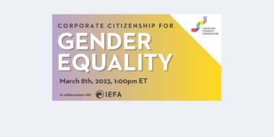 Corporate Citizenship for Gender Equality virtual learning event hosted by the Canadian Women’s Foundation and the International Economic Forum of the Americas.